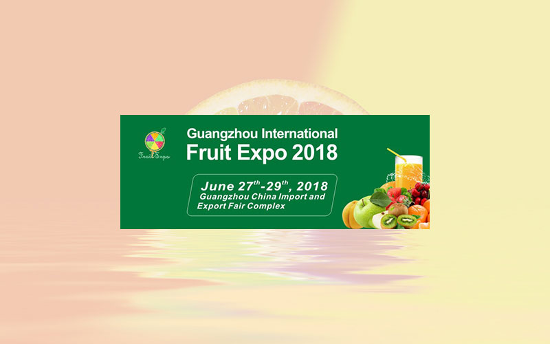 Fruit Expo 2018,Gateway to China’s fruit market!
